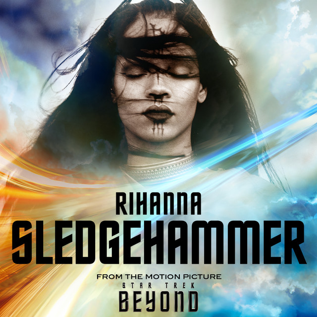 کاور آهنگ Sledgehammer - From The Motion Picture "Star Trek Beyond" از Rihanna