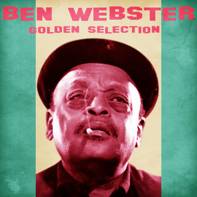 کاور آهنگ I Got It Bad (And That Ain't Good) - Remastered از Ben Webster