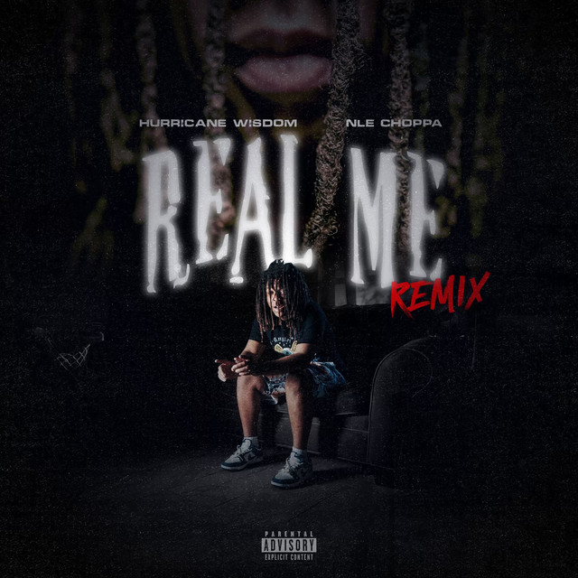 کاور آهنگ Real Me Remix (feat. NLE Choppa) از NLE Choppa, Hurricane Wisdom