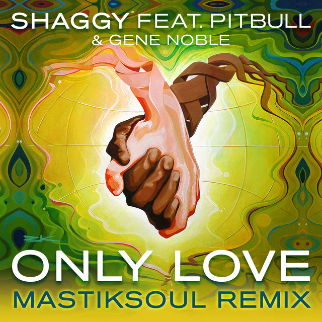 کاور آهنگ Only Love (Mastiksoul Remix) (feat. Pitbull & Gene Noble) از Shaggy, Pitbull