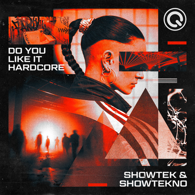 کاور آهنگ Do You Like It Hardcore از Showtek, SHOWTEKNO