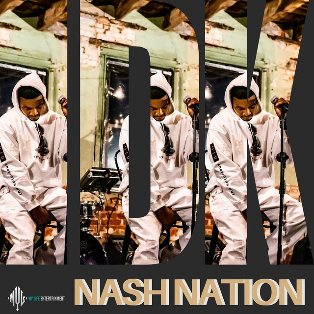 کاور آهنگ IDK از Nash Nation