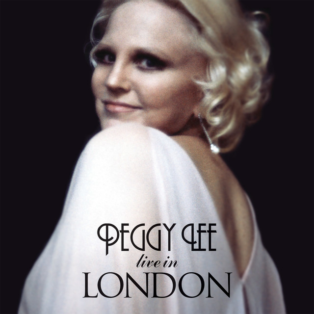 کاور آهنگ Have A Good Time - Live In London / March 13th 1977 / Remastered 2015 از Peggy Lee
