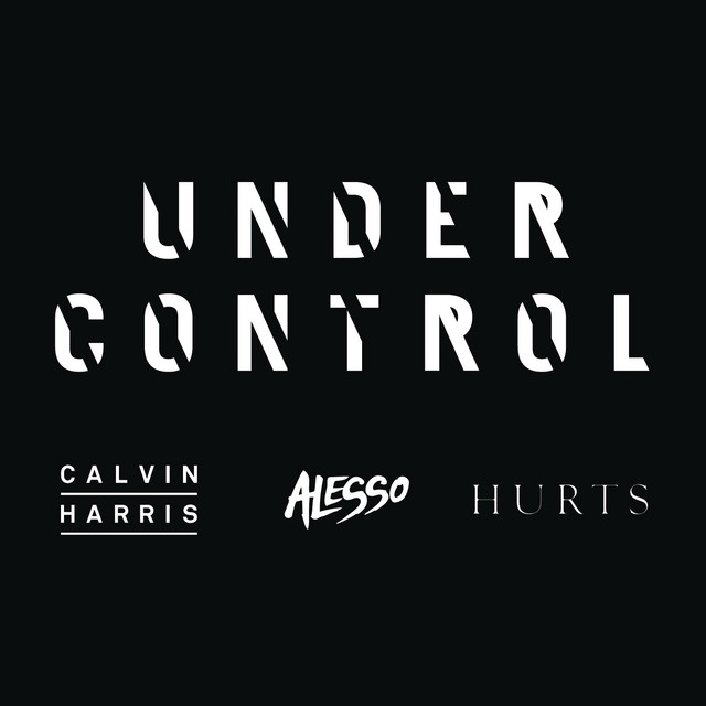 کاور آهنگ Under Control (feat. Hurts) - Extended Mix از Calvin Harris, Hurts, Alesso