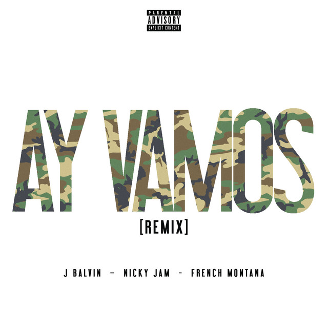 کاور آهنگ Ay Vamos - Remix از J Balvin, French Montana, Nicky Jam