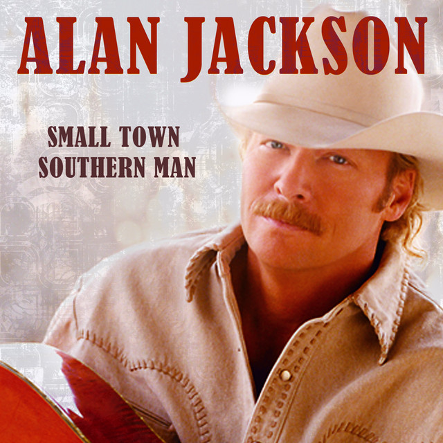 کاور آهنگ Small Town Southern Man از Alan Jackson