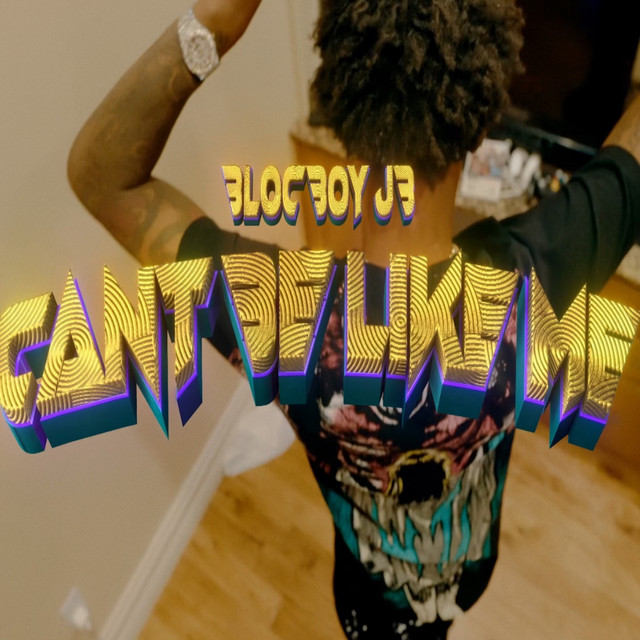 کاور آهنگ Can't Be Like Me از BlocBoy JB