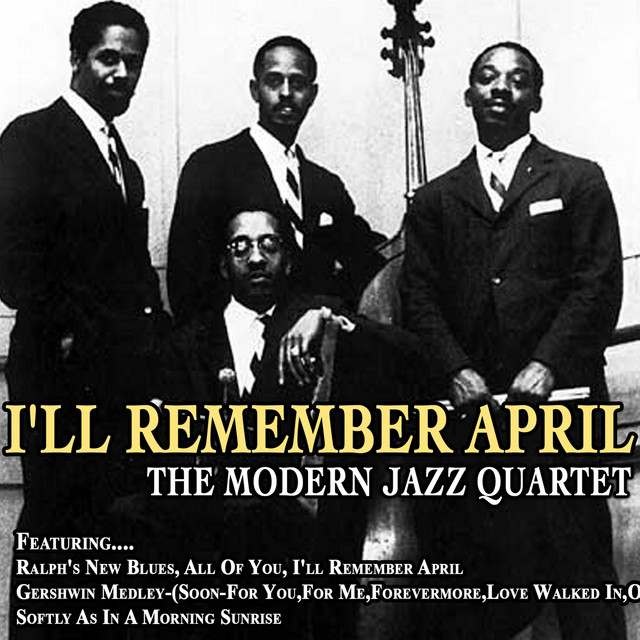 کاور آهنگ I'll Remember April از The Modern Jazz Quartet