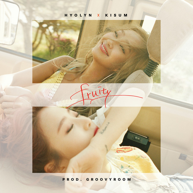کاور آهنگ FRUITY (Prod. GroovyRoom) از HYOLYN