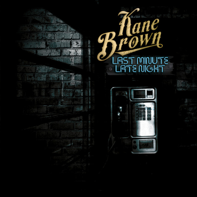 کاور آهنگ Last Minute Late Night از Kane Brown