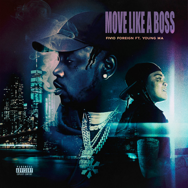 کاور آهنگ Move Like a Boss (feat. Young M.A) از Fivio Foreign, Young M.A