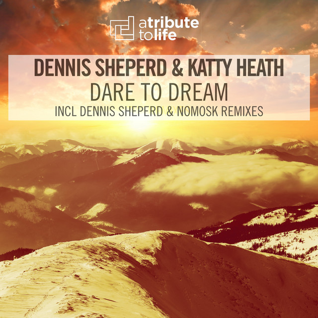 کاور آهنگ Dare To Dream - NoMosk Remix از Dennis Sheperd