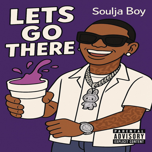 کاور آهنگ Let's Go There از Soulja Boy