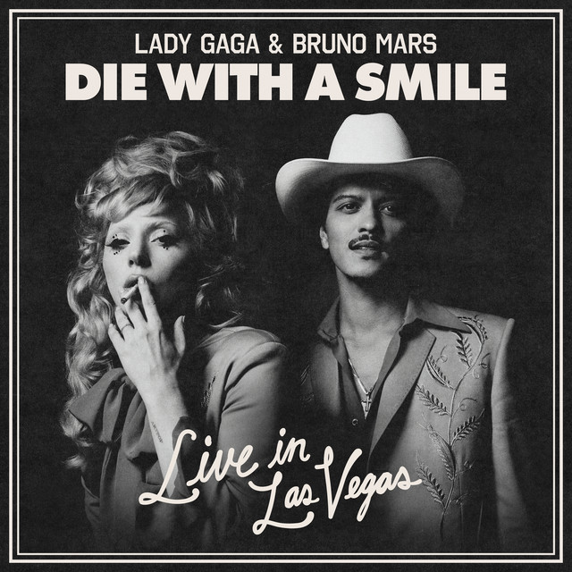 کاور آهنگ Die With A Smile - Live in Las Vegas از Bruno Mars, Lady Gaga