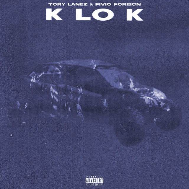 کاور آهنگ K Lo K (feat. Fivio Foreign) از Tory Lanez, Fivio Foreign