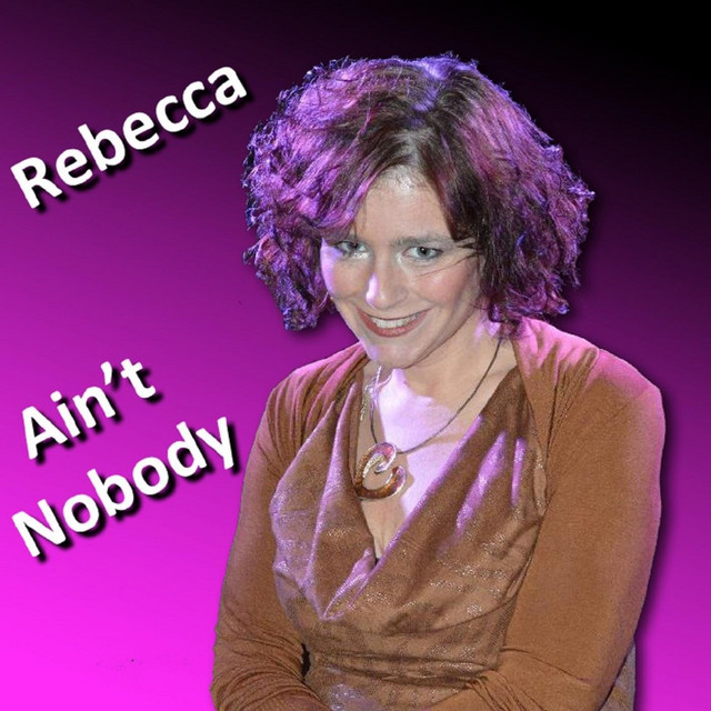 کاور آهنگ Ain't nobody از Rebecca