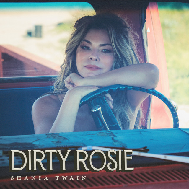 کاور آهنگ Dirty Rosie از Shania Twain