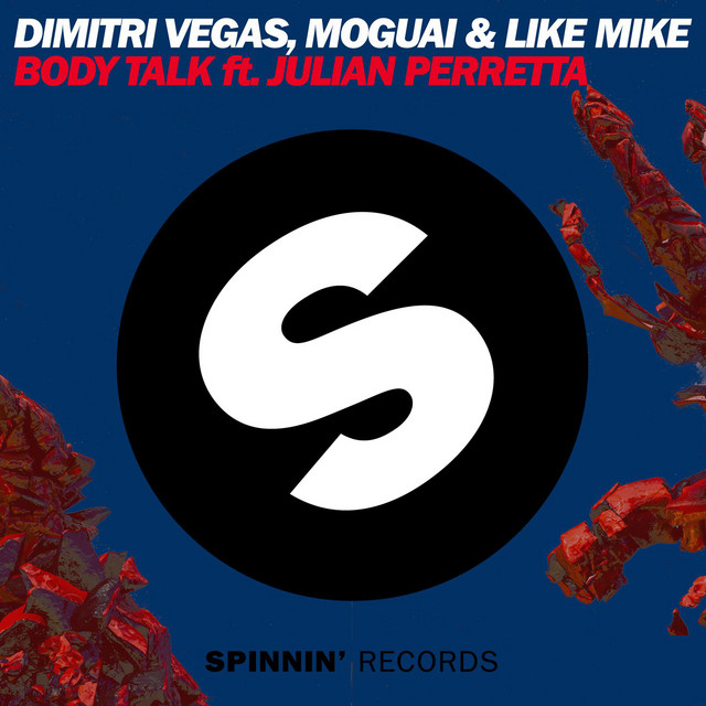 کاور آهنگ Body Talk (feat. Julian Perretta) - Extended Mix از Dimitri Vegas, Like Mike, MOGUAI, Julian Perretta