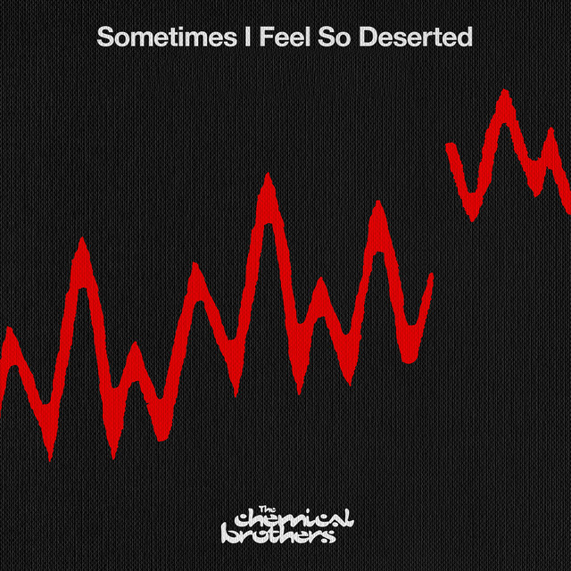 کاور آهنگ Sometimes I Feel So Deserted - Skream Remix از The Chemical Brothers, Skream