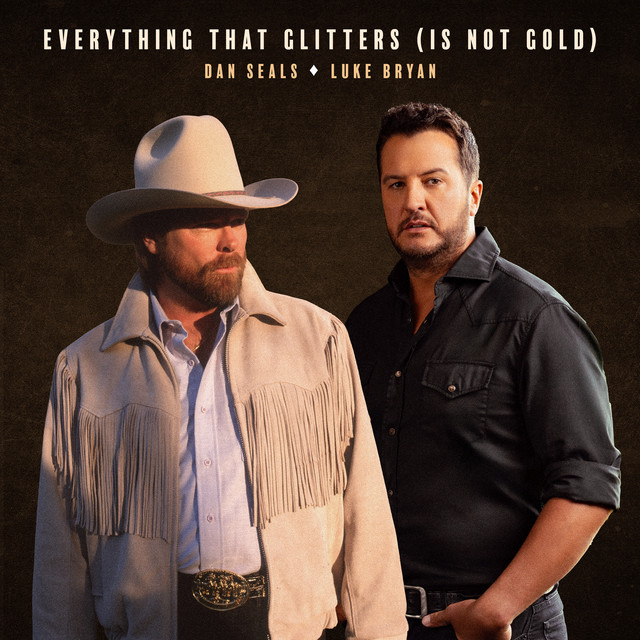 کاور آهنگ Everything That Glitters (Is Not Gold) از Luke Bryan