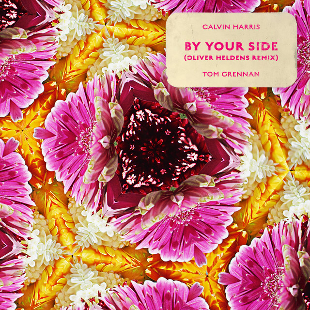 کاور آهنگ By Your Side (feat. Tom Grennan) - Oliver Heldens Remix از Calvin Harris, Oliver Heldens, Tom Grennan