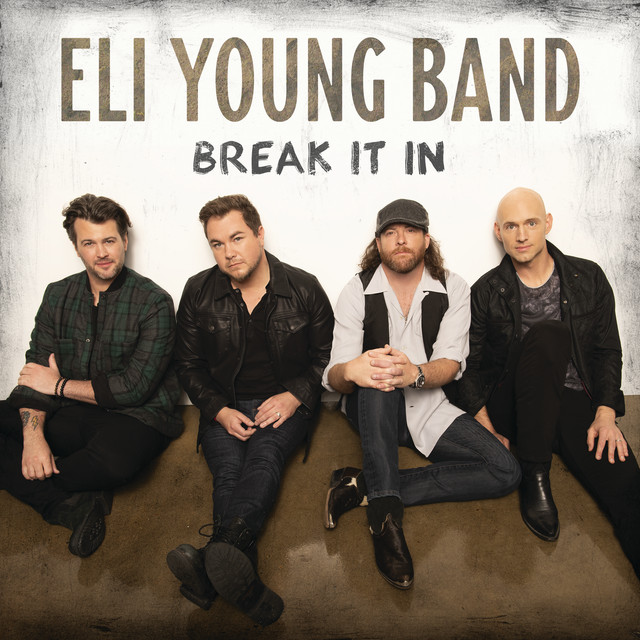 کاور آهنگ Break It In از Eli Young Band