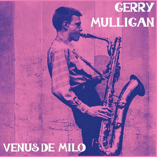 کاور آهنگ Venus De Milo از Gerry Mulligan