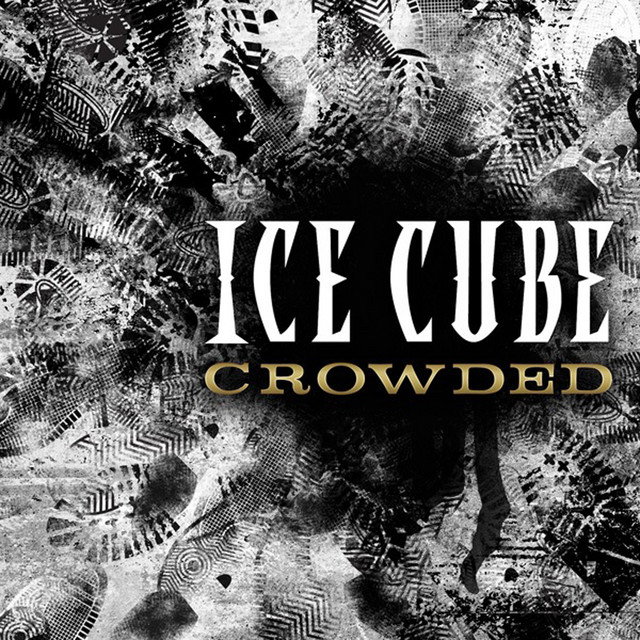 کاور آهنگ Crowded از Ice Cube