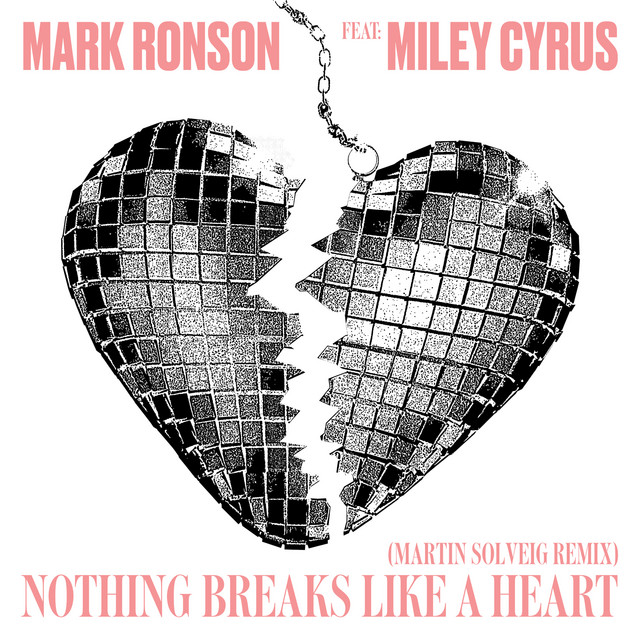 کاور آهنگ Nothing Breaks Like a Heart - Martin Solveig Remix از Mark Ronson, Miley Cyrus, Martin Solveig