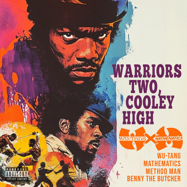 کاور آهنگ Warriors Two, Cooley High از Method Man, Benny The Butcher, Wu-Tang Clan, Mathematics