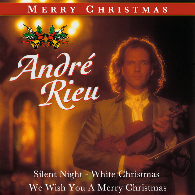 کاور آهنگ The First Nowell / Il Est Ne, Le Divin Enfant / Ding Dong! Merilly on a High از Traditional, Andre Rieu