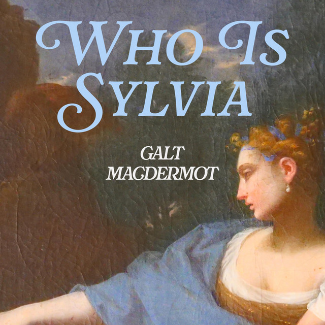 کاور آهنگ Who Is Sylvia از Galt MacDermot