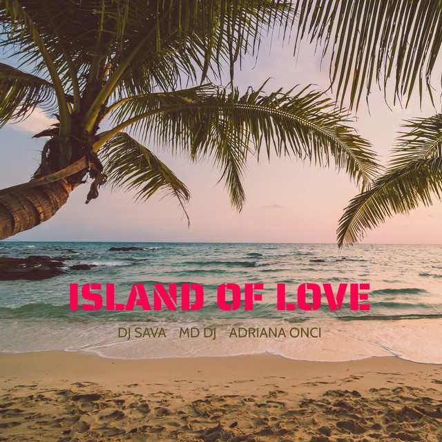 کاور آهنگ Island Of Love از Dj Sava