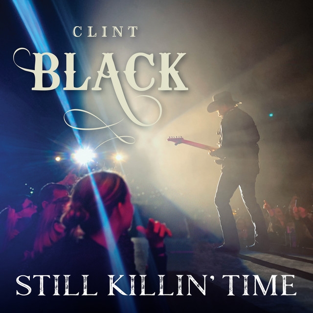کاور آهنگ Killin' Time - Live از Clint Black
