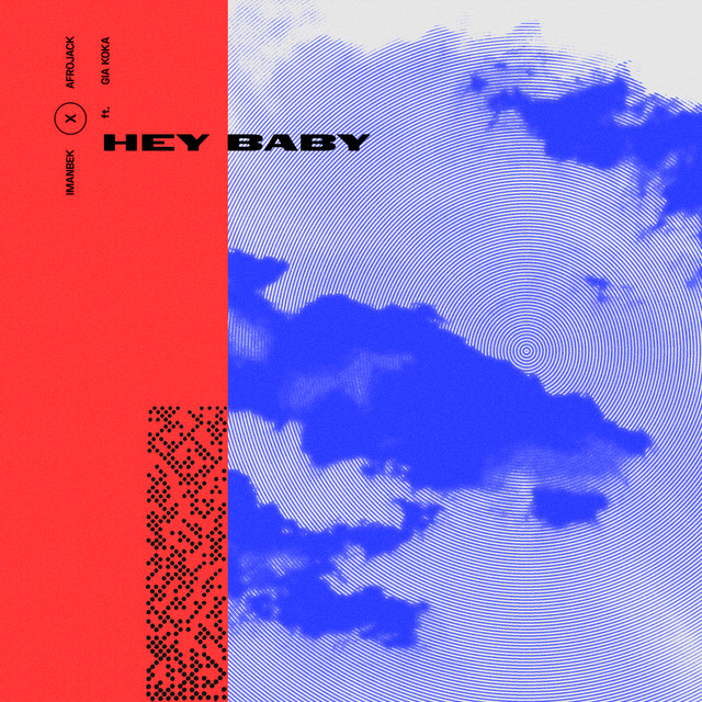 کاور آهنگ Hey Baby (feat. Gia Koka) از AFROJACK, Imanbek