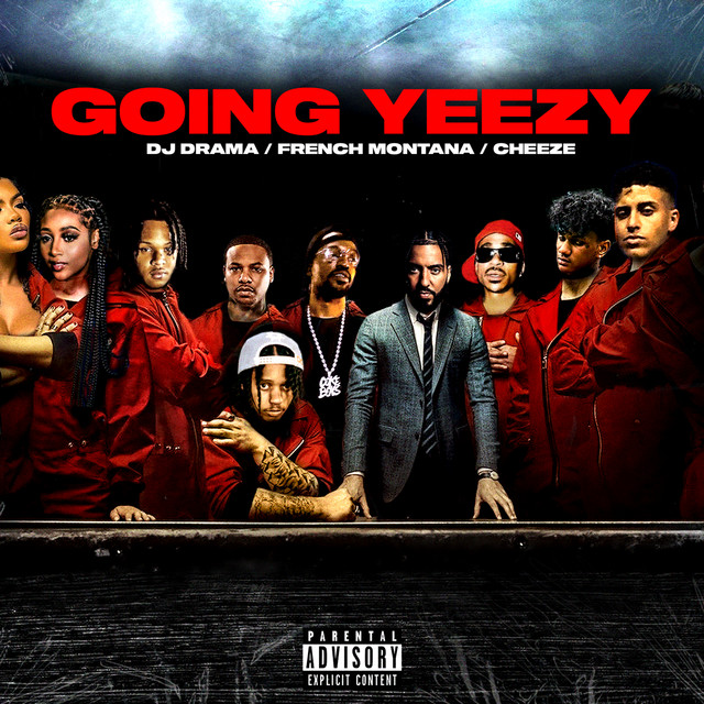 کاور آهنگ Going Yeezy از French Montana, DJ Drama