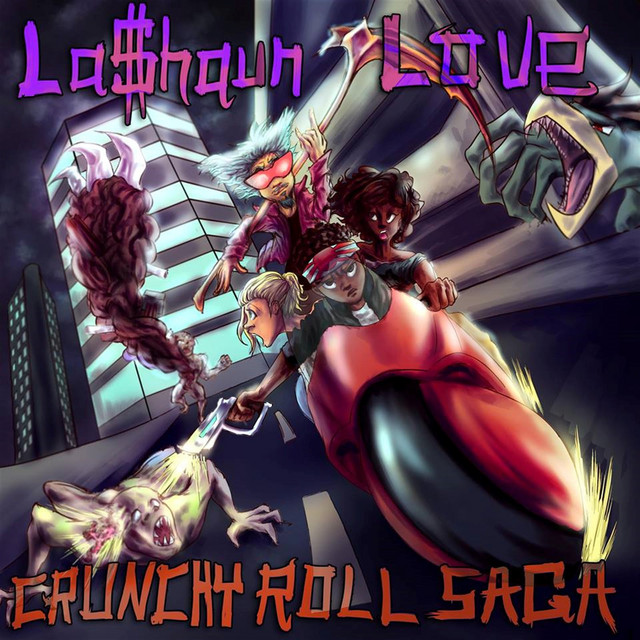 کاور آهنگ Crunchy Roll Saga از LaShaun Love