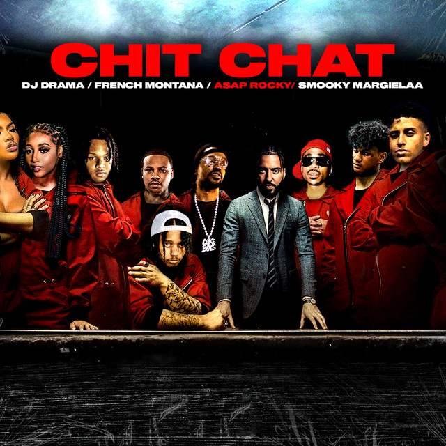 کاور آهنگ Chit Chat از A$AP Rocky, French Montana, DJ Drama