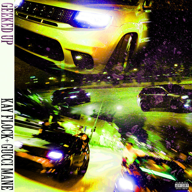 کاور آهنگ Geeked Up (feat. Gucci Mane) از Gucci Mane, Kay Flock