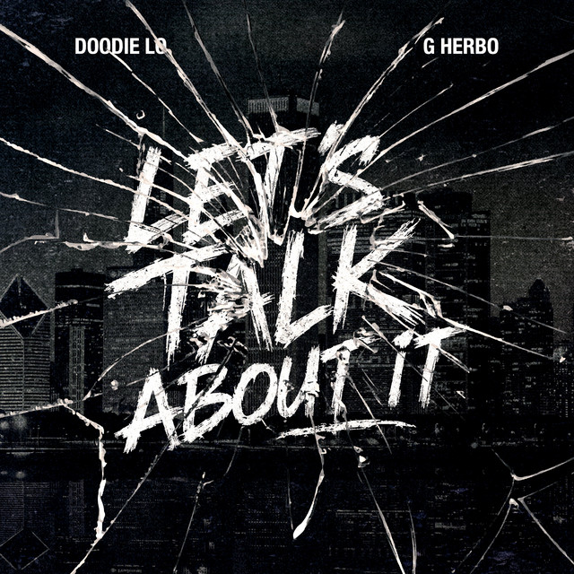 کاور آهنگ Let's Talk About It از G Herbo, Doodie Lo