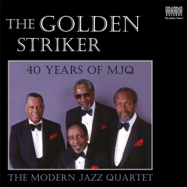 کاور آهنگ The Golden Striker (from "No Sun in Venice") - MJQ - Live, Milt Jackson, John Lewis, Radio version از The Modern Jazz Quartet