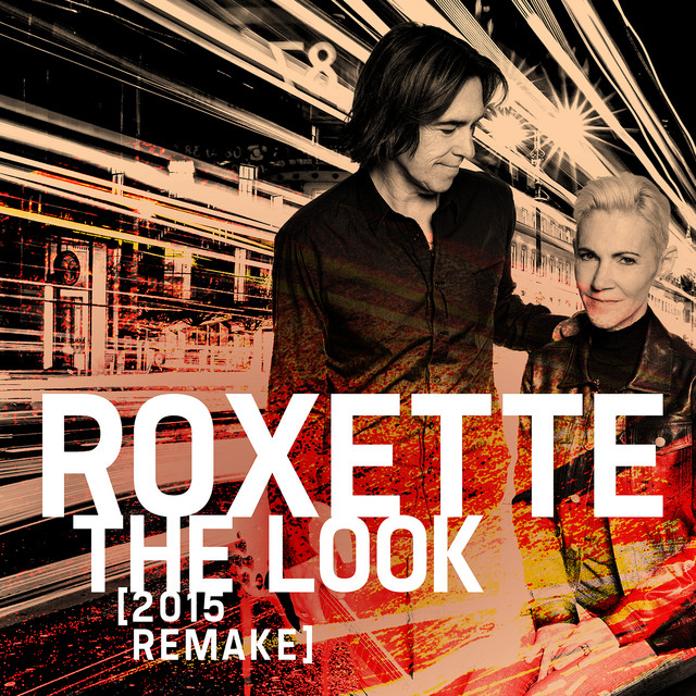 کاور آهنگ The Look - 2015 Remake - Instrumental از Roxette