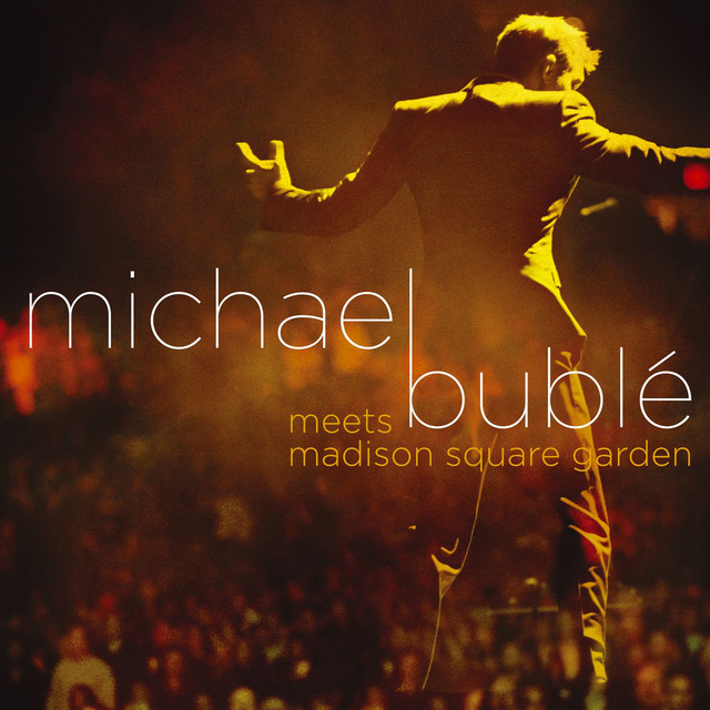 کاور آهنگ Everything - Live from Madison Square Garden از Michael Buble