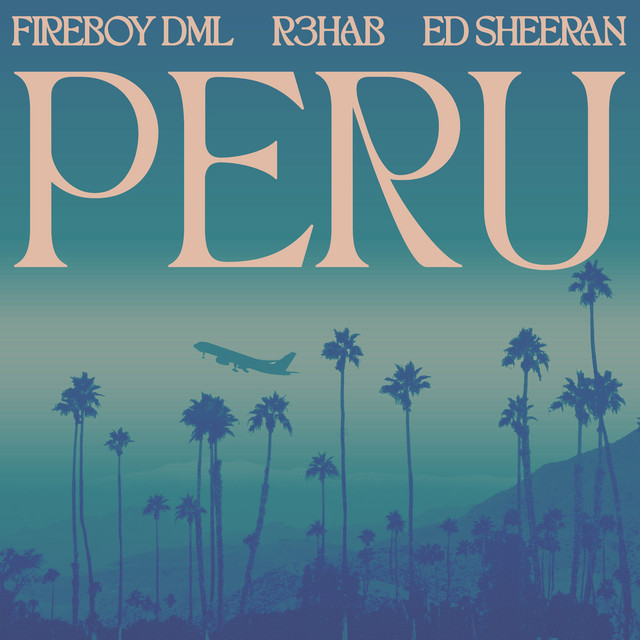 کاور آهنگ Peru - R3HAB Remix از Ed Sheeran, R3HAB, Fireboy DML