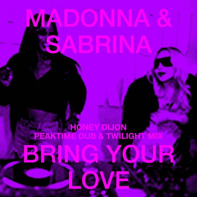 کاور آهنگ Bring Your Love - Twilight Mix از Madonna, Sabrina Carpenter, Honey Dijon