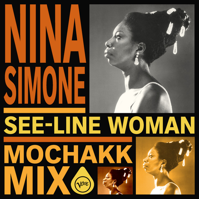 کاور آهنگ See-Line Woman - Mochakk Mix از Mochakk, Nina Simone