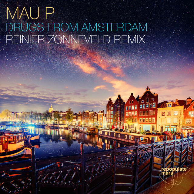 کاور آهنگ Drugs From Amsterdam - Reinier Zonneveld Remix از Mau P, Reinier Zonneveld