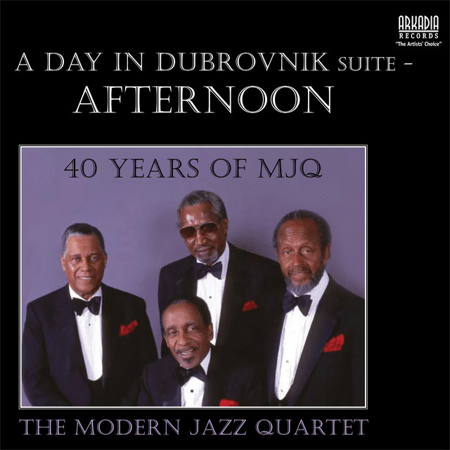 کاور آهنگ A Day in Dubrovnik Suite: Afternoon - MJQ - Live John Lewis, Milt Jackson از The Modern Jazz Quartet