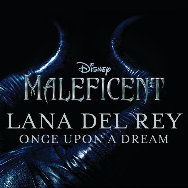 کاور آهنگ Once Upon a Dream - From "Maleficent" / Pop Version از Lana Del Rey