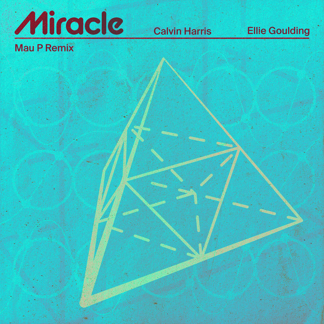 کاور آهنگ Miracle (with Ellie Goulding) - Mau P Remix از Calvin Harris, Ellie Goulding, Mau P